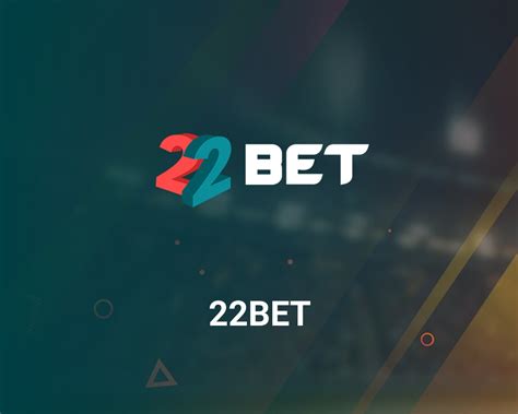 22bet tips|22Bet: Best Sports Betting and Online Casino Site.
